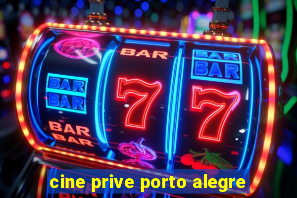 cine prive porto alegre